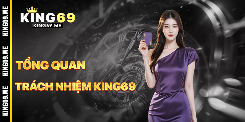 Miễn Trừ Trách Nhiệm KING69 - Đảm Bảo Minh Bạch Và Công Bằng