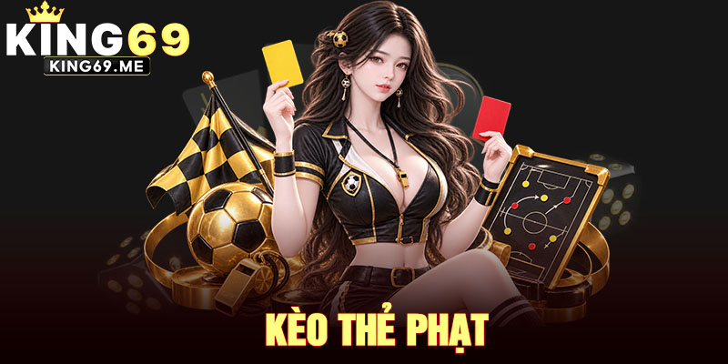 Kèo Thẻ Phạt